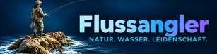 Flussangler – Natur. Wasser. Leidenschaft.
